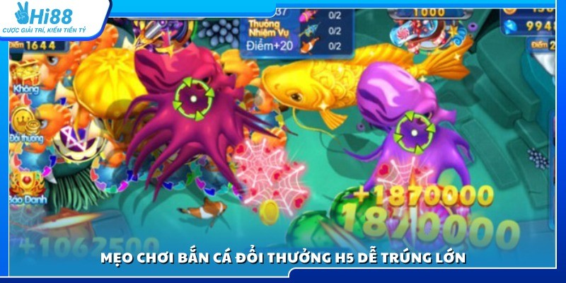 Bí quyết chơi bắn cá H5 Hi88 hiệu quả